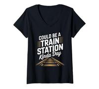 Femme Pourrait être Une Gare ferroviaire Kinda Day Locomotive Train T-Shirt avec Col en V