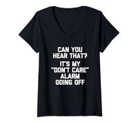 Femme Pouvez-Vous Entendre Cela? C'est Mon Alarme « Don't Care » Qui s'éteint T-Shirt avec Col en V