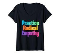 Femme Practice Radical Empathy - Citation de Compassion consciente T-Shirt avec Col en V