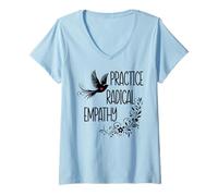Femme Practice Radical Empathy Kind Radicalized by Basic Decency T-Shirt avec Col en V