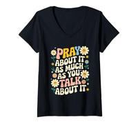 Femme Pray About It As Much As You Talk About It Faith Inspired T-Shirt avec Col en V