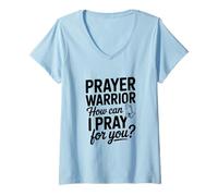 Femme Prayer Warrior, Comment Puis-Je Prier pour toi ? T-Shirt avec Col en V