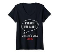 Femme Preach The Bible, While It's Still Legal - Christian Faith T-Shirt avec Col en V