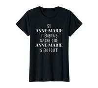 Femme Prénom Anne-Marie t'énerve sache que Anne-Marie T-Shirt