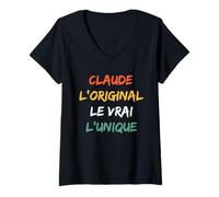 Femme Prénom Claude Homme L'original Le Vrai L'unique Claude T-Shirt avec Col en V
