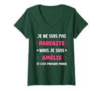 Femme Prénom Je ne suis Pas Parfaite mais Je suis Amélie T-Shirt avec Col en V, Vert Forêt, M