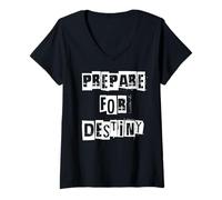 Femme Préparez-Vous au Destin T-Shirt avec Col en V