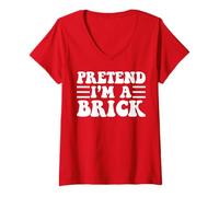 Femme Pretend I'm a Brick - Unique Funny Halloween Costume T-Shirt avec Col en V