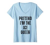 Femme Pretend I'm Ice Queen Costume d'halloween Amusant et Facile à Faire soi-même T-Shirt avec Col en V
