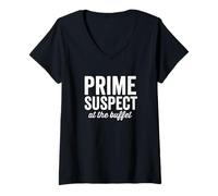 Femme Prime Suspect at The Buffet Foodie Love Food Donne drôle T-Shirt avec Col en V