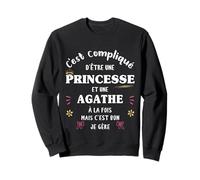 Femme Princesse Humour Cadeau Personnalisé Prénom Agathe Sweatshirt