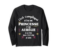 Femme Princesse Humour Cadeau Personnalisé Prénom Aurélie Manche Longue