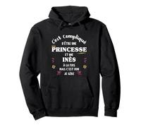 Femme Princesse Humour Cadeau Personnalisé Prénom Inès Sweat à Capuche