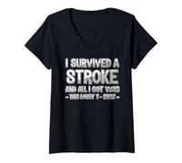 Femme Prise de conscience que j'ai survécu à un accident vasculaire cérébral et que je n'ai eu que des problèmes T-Shirt avec Col en V