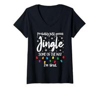 Femme Probably Just Gonna Jingle Some of The Way I'm Tired Xmas T-Shirt avec Col en V