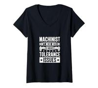 Femme Problèmes de tolérance des machinistes - Blague Amusante sur Le Lieu de Travail T-Shirt avec Col en V