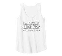 Femme Professeur de Yoga | I Teach Yoga and I Know Things Funny Yogini Débardeur