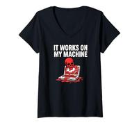 Femme Programmer Coder It Works on My Machine T-Shirt avec Col en V