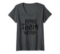 Femme Prouvez-Leur Une Mauvaise Motivation Déclaration de Citation Daily Drive T-Shirt avec Col en V