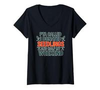 Femme PTA Called I DONATED SEEDLINGS and Half My Weekend T-Shirt avec Col en V