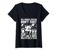 Femme Pull Yourself Together Don't Fart Lift Like A Boss T-Shirt avec Col en V