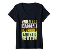 Femme Quand Dieu m'a créé, il a souri et m'a Dit : « Amusant » T-Shirt avec Col en V