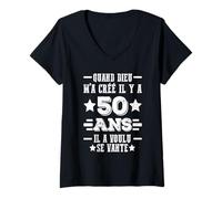 Femme Quand Dieu m'a Créé il y a 50 Ans 50 Anniversaire T-Shirt avec Col en V