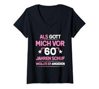 Femme Quand Dieu m'a créé il y a 60 ans, il a voulu abandonner T-Shirt avec Col en V