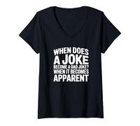 Femme Quand est-ce qu'une Blague Devient Une Blague pour Papa ? Fête des pères Amusante T-Shirt avec Col en V