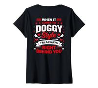 Femme Quand il s'agit de Doggy Style, Je suis à 100% en Retard (Back) T-Shirt avec Col en V