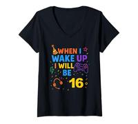 Femme Quand Je me réveillerai, j'aurai 16 Ans et Je jouerai à 16 Ans T-Shirt avec Col en V