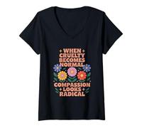 Femme Quand la cruauté devient une compassion normale semble T-Shirt avec Col en V