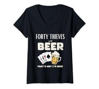 Femme Quarante voleurs et de la bière, c'est pourquoi je suis ici T-Shirt avec Col en V