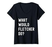 Femme Que Ferait Fletcher? T-Shirt avec Col en V