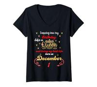Femme Queen est née Le 1er décembre, à l'approche de Mon Anniversaire. T-Shirt avec Col en V