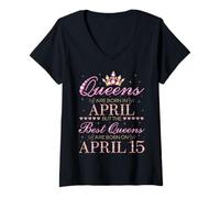 Femme Queens are Born in April Best Queens are Born on Avril 15 T-Shirt avec Col en V