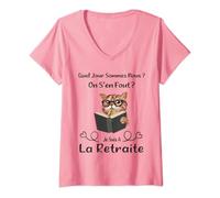 Femme Quel Jour Sommes Nous On S’en Fout Je Suis A La Retraite T-Shirt avec Col en V