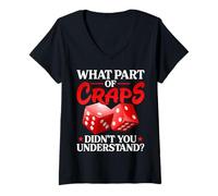 Femme Quelle Partie du Craps n'avez-Vous Pas Compris Le Jeu d'argent T-Shirt avec Col en V