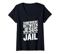 Femme Quelque Part Entre Jésus et la Prison Citation drôle T-Shirt avec Col en V