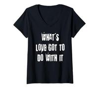 Femme Qu'est-ce Que l'amour a à Voir avec ça T-Shirt avec Col en V