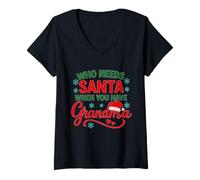 Femme Qui a Besoin du Père Noël Quand tu as des Vacances de Noël de Grand-mère T-Shirt avec Col en V