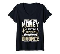 Femme Qui a Dit Que l'argent ne pouvait Pas Acheter Le Bonheur Femmes divorcées drôles T-Shirt avec Col en V