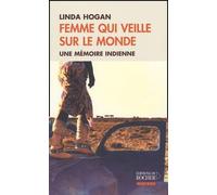 Femme Qui Veille Sur Le Monde: Une mémoire indienne