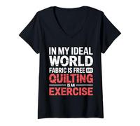 Femme Quilting is Exercise in A World with Free Fabric - T-Shirt avec Col en V