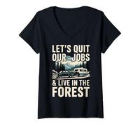 Femme Quittez nos emplois et vivez dans la forêt en plein air vie camping T-Shirt avec Col en V