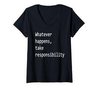 Femme Quoi qu'il Arrive, assumez Vos responsabilités. T-Shirt avec Col en V