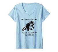 Femme Racoon If I Ever Get Rabies You're High on My Bitin' List T-Shirt avec Col en V