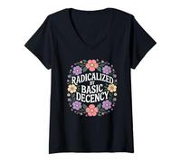 Femme Radicalized By Basic Decency Social Justice Kindness Humour T-Shirt avec Col en V