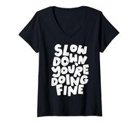 Femme Ralentissez, Vous Vous en sortez Bien, la santé mentale des Femmes est Positive T-Shirt avec Col en V
