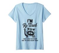 Femme Re Tired I Was Tired Yesterday & I'm Tired Again Today T-Shirt avec Col en V